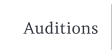 Auditions